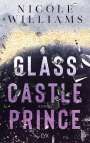 Nicole Williams: Glass Castle Prince, Buch