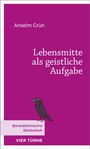 Anselm Grün: Lebensmitte als geistliche Aufgabe, Buch