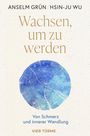 Anselm Grün: Wachsen, um zu werden, Buch