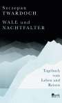 Szczepan Twardoch: Wale und Nachtfalter, Buch