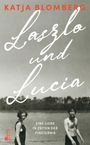 "Laszlo und Lucia" von Katja Blomberg. Untertitel: "Eine Liebe in Zeiten der Finsternis". Zwei Personen am Wasser.