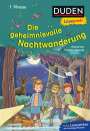 Alexandra Fischer-Hunold: Duden Leseprofi - Die geheimnisvolle Nachtwanderung, 1. Klasse, Buch