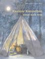 Buchtitel: "Kasimir Kaninchen traut sich was". Ein Kaninchen liegt in einem erleuchteten Zelt, umgeben von nächtlichem Wald.