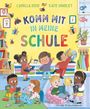 Buchtitel: "Komm mit in meine Schule" von Camilla Reid und Kate Hindley. Kinder spielen und lesen in einem bunten Klassenraum.