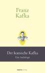 Franz Kafka: Franz Kafka: Der komische Kafka, Buch