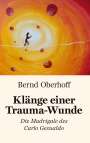 Bernd Oberhoff: Klänge einer Trauma-Wunde, Buch