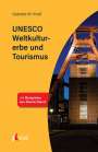 Gabriele M. Knoll: UNESCO Weltkulturerbe und Tourismus, Buch