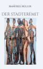 Manfred Müller: Der Stadteremit, Buch