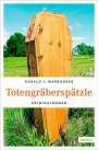 Harald J. Marburger: Totengräberspätzle, Buch