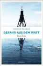 Markus Rahaus: Gefahr aus dem Watt, Buch
