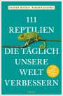 Sandra Honigs: 111 Reptilien, die täglich unsere Welt verbessern, Buch