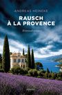 „Rausch à la Provence, Kriminalroman“ vor einer Villa, Zypressen und Lavendelfeld unter dramatischem Himmel mit Meer.