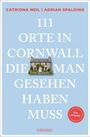 Der Text lautet: "111 Orte in Cornwall die man gesehen haben muss." Im Zentrum ist ein Steinhaus abgebildet.