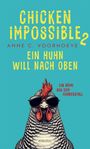 "CHICKEN IMPOSSIBLE 2. Ein Huhn will nach oben. Ein Krimi aus dem Hühnerstall." Huhn mit Sonnenbrille.