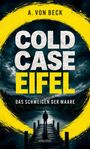 A. von Beck. Cold Case Eifel. Das Schweigen der Maare. Illustration: Person auf Steg vor Bergsee, gelber Kreis.