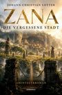 "Johann Christian Lotter, Zana: Die vergessene Stadt. Abenteuerroman. Ruinenstadt im Dschungel mit Statuen und Brücke."
