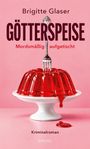 "Brigitte Glaser - GÖTTERSPEISE: Mordsmäßig aufgetischt. Kriminalroman. emons: Ein roter Wackelpudding mit Gabel."