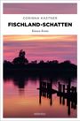"CORINNA KASTNER FISCHLAND-SCHATTEN Küsten Krimi. Sonnenuntergang am Wasser, im Vordergrund Silhouetten eines Stegs."