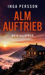 Text: "Inga Persson, Alm Auftrieb, Kriminalroman". Eine Berghütte bei Sonnenuntergang in einer malerischen Landschaft.