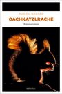 „MARION WAGNER, OACHKATZLRACHE, Kriminalroman“. Ein Eichhörnchen in dramatischer Licht- und Schattenstimmung.
