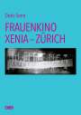 Doris Senn: Frauenkino Xenia - Zürich, Buch