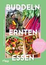 "BUDDELN ERNTEN ESSEN" steht groß. Eine Frau mit Gemüse, buntes Mangold und zwei Gerichte. "Gartenküche für Einsteiger" steht auf einem rosa Kreis.