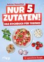 "Nur 5 Zutaten! Das Kochbuch für Teenies. 50 supereinfache Rezepte." Ein Teller mit einem frischen Salat.