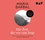 Maria Barbal: Die Zeit, die vor uns liegt, CD