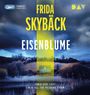 Frida Skybäck: Eisenblume. Ein Fall für Fredrika Storm, MP3