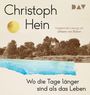 Christoph Hein, Ungekürzte Lesung mit Johann von Bülow, Wo die Tage länger sind als das Leben. Sepia-Landschaft mit blauem Streifen.