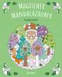 : Magischer Mandalazauber - Zauberwald, Buch