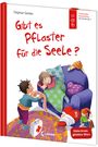 Dagmar Geisler: Gibt es Pflaster für die Seele? (Starke Kinder, glückliche Eltern), Buch