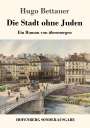Hugo Bettauer: Die Stadt ohne Juden, Buch