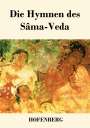 Anonym: Die Hymnen des Sâma-Veda, Buch