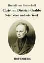 Rudolf Von Gottschall: Christian Dietrich Grabbe, Buch