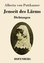 „Alberta von Puttkamer. Jenseit des Lärms. Dichtungen. HOFENBERG.“ Eine Frau im Profil mit Spitzenkopftuch.