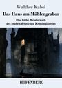 "Walther Kabel: Das Haus am Mühlengraben" über dunkler Flusslandschaft mit Boot, großer Burg und beleuchtetem Fenster.