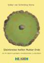 Volker von Schintling-Horny: Steinkreise helfen Mutter Erde, Buch