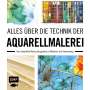 : Alles über die Technik der Aquarellmalerei, Buch