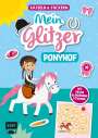 : Mein Glitzer-Ponyhof - Rätsel- und Stickerbuch: MIt vielen glänzenden Stickern, Buch