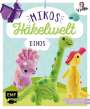 Jacqueline Annecke: Mikos Häkelwelt - Dinos, Buch
