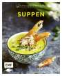 Rose Marie Donhauser: Genussmomente: Suppen, Buch