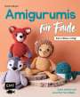Stefanie Binder: Amigurumis für Faule - Kein Nähen nötig!, Buch