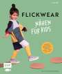 Lisa Eichas: Nähen für Kids - FLICKWEAR, Buch