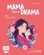 Anna Meiwes: Mama ohne Drama - Ein Mamifest, Buch