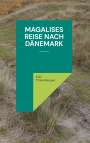 Kiki Tinkelsbergen: Magalises Reise nach Dänemark, Buch