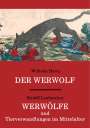 Wilhelm Hertz: Der Werwolf / Werwölfe und Tierverwandlungen im Mittelalter, Buch
