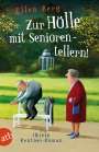 Ellen Berg: Zur Hölle mit Seniorentellern!, Buch