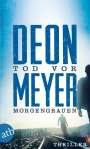 Deon Meyer: Tod vor Morgengrauen, Buch