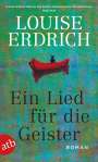 Louise Erdrich: Ein Lied für die Geister, Buch
